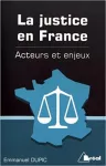 La justice en France : acteurs et enjeux.