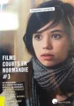 Films courts en Basse-Normandie #3 : un programme de 6 courts métrages réalisés en Normandie.