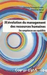 (R)évolution du management des ressources humaines : des compétences aux capabilités.