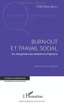 Burn-out et travail social : du changement aux résistances à l'épreuve.