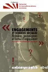 Engagements et sciences sociales : histoires, paradigmes et formes d'engagement.