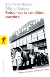 Retour sur la condition ouvrière : enquête aux usines Peugeot de Sochaux-Montbéliard.