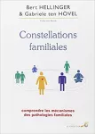 Constellations familiales : comprendre les mécanismes des pathologies familiales.