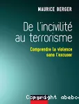 De l'incivilité au terrorisme : comprendre la violence sans l'excuser.