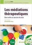 Les médiations thérapeutiques : des outils au service du soin.