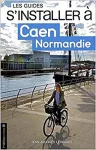 S'installer à Caen Normandie.