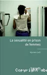 La sexualité en prison de femmes.
