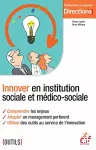 Innover en institution sociale et médico-sociale.