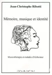 Mémoire, musique et identité : application de musicothérapie en maladie d'Alzheimer et démences apparentées.