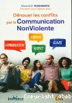 Dénouer les conflits par la communication non violente : entretiens avec Gabriele Seils.