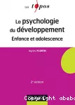 La psychologie du développement : enfance et adolescence.