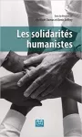 Les solidarités humanistes.