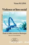 Violence et lien social : étude en milieu carcéral en Martinique.