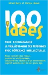 100 idées pour accompagner le vieillissement des personnes avec déficience intellectuelle.