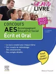 Concours Accompagnant Éducatif et Social 2020-2021 : écrits et oral, le grand livre AES.