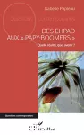 Des EHPAD aux "papy-boomers"