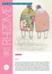 RHIZOME, n° 74 - Avril 2019 - Vivre le vieillissement