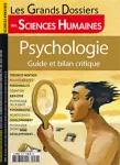 Les Grands Dossiers des Sciences Humaines, n° 59 - Juin-Juillet-Août 2020 - Psychologie : guide et bilan critique