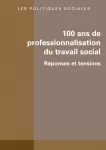 Professionnalisations en tension et recompositions des professions sociales en France