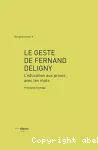 Le geste de Fernand Deligny