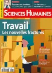Sciences Humaines, n° 337 - Juin 2021 - Travail : les nouvelles fractures