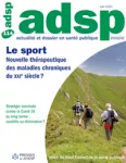 Actualité et dossier en santé publique, n° 114 - Juin 2021 - Le sport : nouvelle thérapeutique des maladies chroniques du XXIe siècle ?