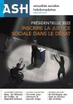 Actualités sociales hebdomadaires ASH, n° 3222 - 27 aout 2021 - Présidentielle 2022 : inscrire la justice sociale dans le débat