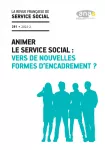La revue française de service social, n° 281 - Juin 2021 - Animer le service social : vers de nouvelles formes d'encadrement ?