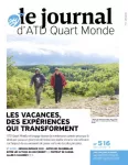 Le journal d'ATD Quart Monde, n° 516 - Juillet - Août 2021 - Les vacances, des expériences qui transforment