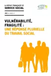 La revue française de service social, n° 282 - Septembre 2021 - Vulnérabilité, fragilité : une réponse plurielle du travail social