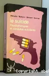 Le suicide : psychothérapies et conduites suicidaires.