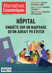 Alternatives économiques, n° 420 - Février 2022 - Hôpital : enquête sur un naufrage qu'on aurait pu éviter