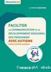 Faciliter la communication et le développement sensoriel des personnes avec autisme