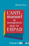 L'anti-manuel de management dans les EHPAD