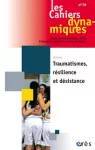 Les Cahiers dynamiques, n° 79 - Décembre 2021 - Traumatismes, résilience et désistance