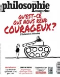 Philosophie magazine, n° 159 - Mai 2022 - Qu'est-ce qui nous rend courageux ?