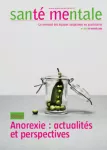 Santé mentale, n° 265 - Février 2022 - Anorexie : actualités et perspectives