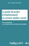Le guide du projet d'établissement en secteur médico-social