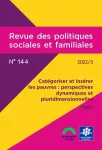 Revue des politiques sociales et familiales, n° 144 - Septembre 2022 - Catégoriser et insérer les pauvres : perspectives dynamiques et pluridimensionnelles