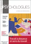 Le journal des psychologues, n° 399 - Juillet-août 2022 - Travail à distance et sens du travail