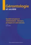 Gérontologie et société, n° 167 - Mai 2022 - Société inclusive et vieillissement : discours, pratiques et controverses
