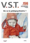 Vie sociale et traitements VST, n° 156 - Décembre 2022 - Où va la pédopsychiatrie ?