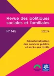 Revue des politiques sociales et familiales, n° 145 - Décembre 2022 - Dématérialisation des services publics et accès aux droits