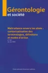 Gérontologie et société, n° 169 - Décembre 2022 - Maltraitance envers les aînés : contextualisation des terminologies, définitions et modes d’action