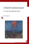 L'énigme sociologique II.