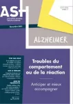 ASH Alzheimer, n° 11 - Novembre 2021 - Troubles du comportement ou de la réaction : anticiper et mieux accompagner