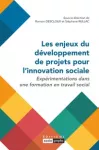 Les enjeux du développement de projets pour l’innovation social