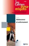 Les Cahiers dynamiques, n° 81 - Juin 2023 - Adolescence et enfermement