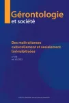 Gérontologie et société, n°170 - Avril 2023 - Des maltraitances culturellement et socialement (in)visibilisées