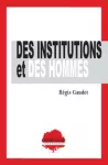Des institutions et des hommes
